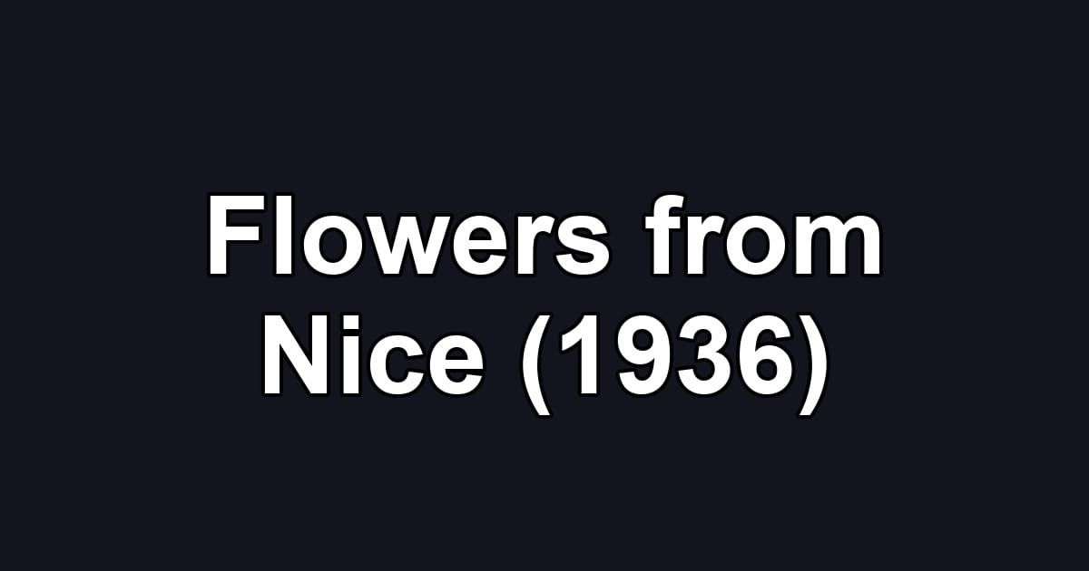 Flowers from Nice (1936)