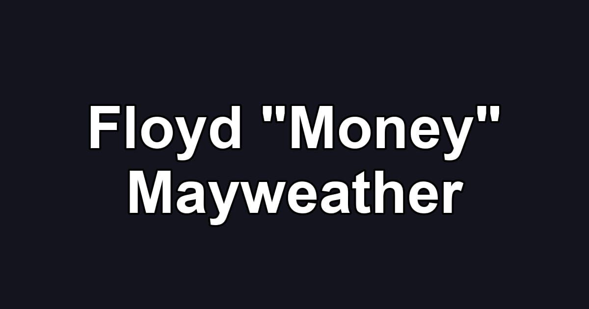 Floyd "Money" Mayweather