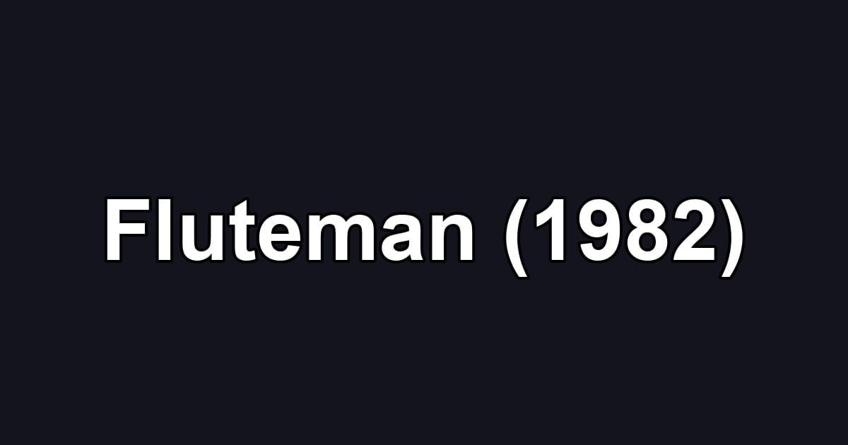 Fluteman (1982)