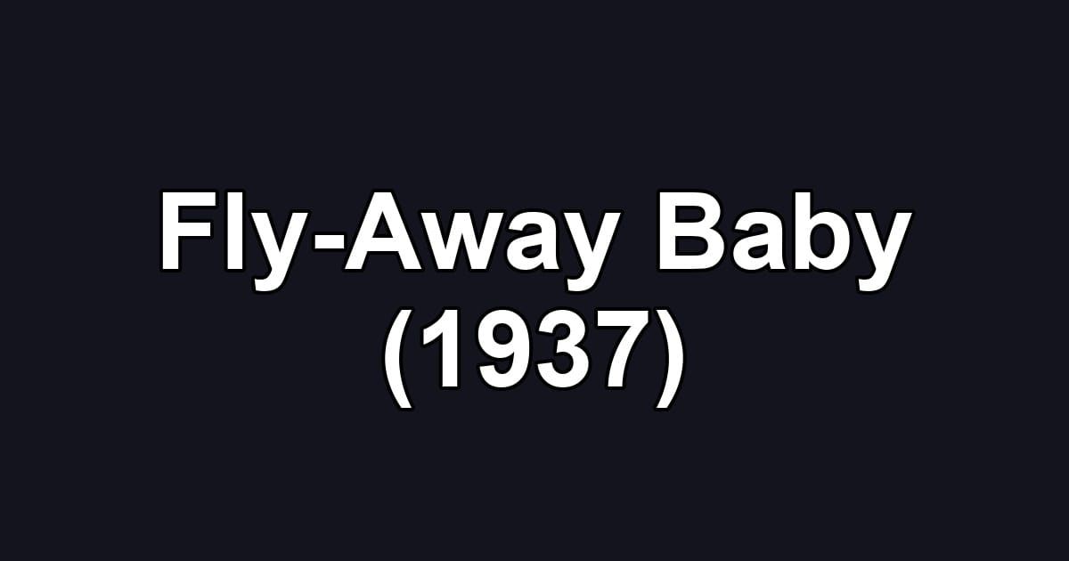 Fly-Away Baby (1937)