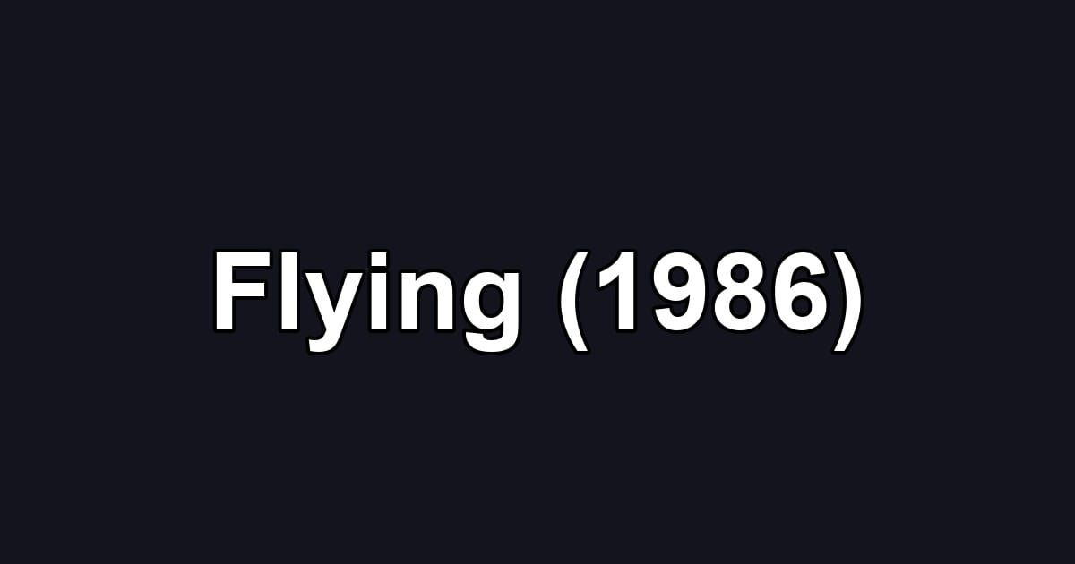 Flying (1986)
