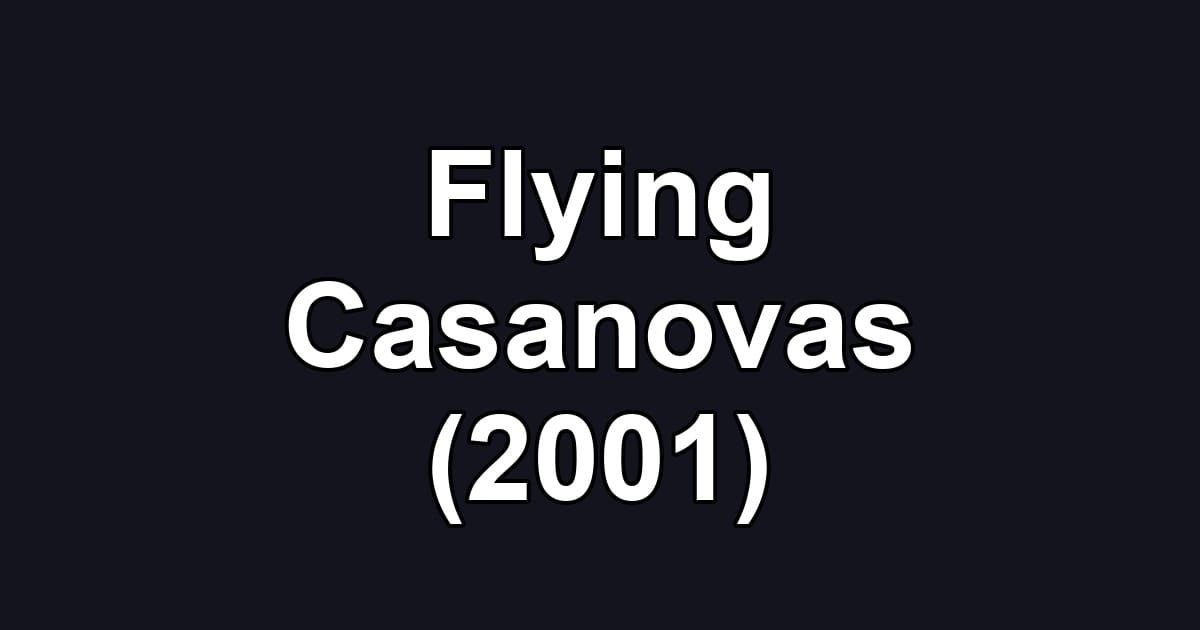 Flying Casanovas (2001)