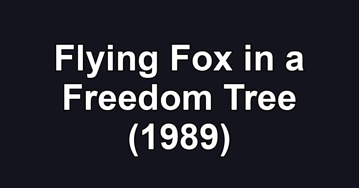 Flying Fox in a Freedom Tree (1989)