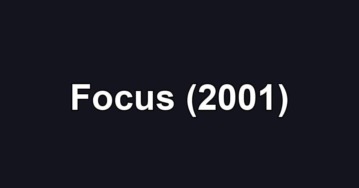 Focus (2001)