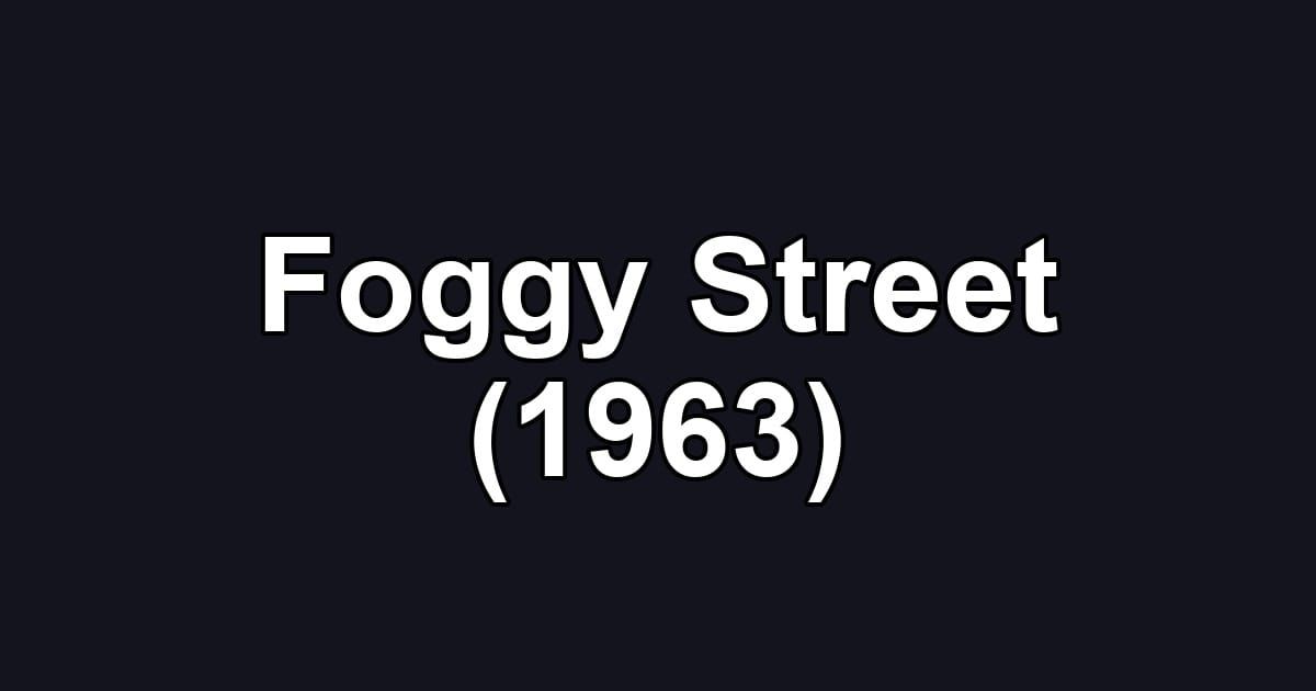 Foggy Street (1963)