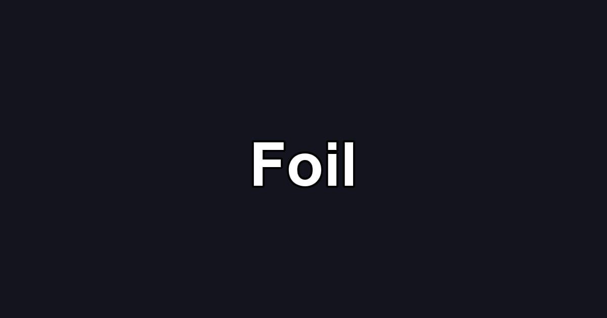 Foil
