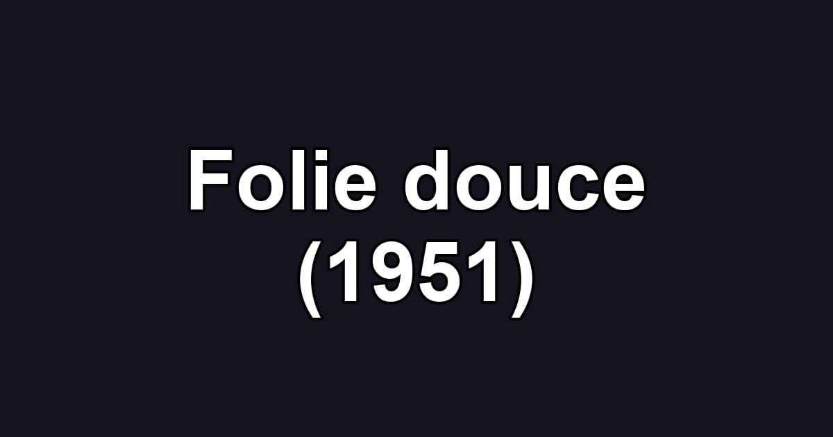 Folie douce (1951)