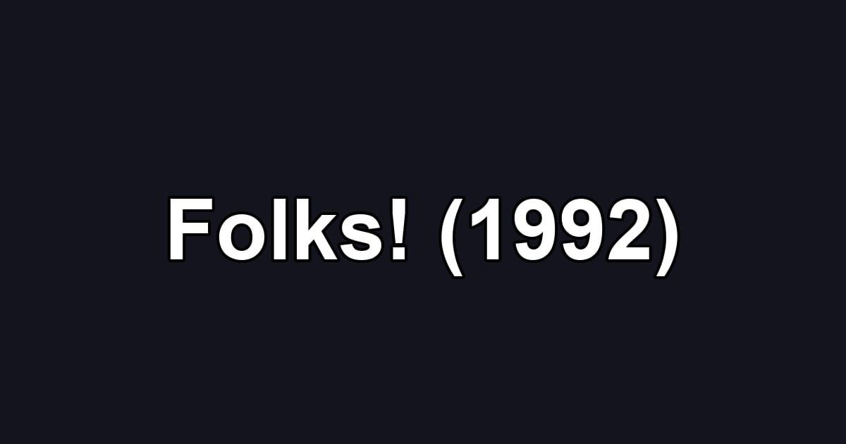 Folks! (1992)