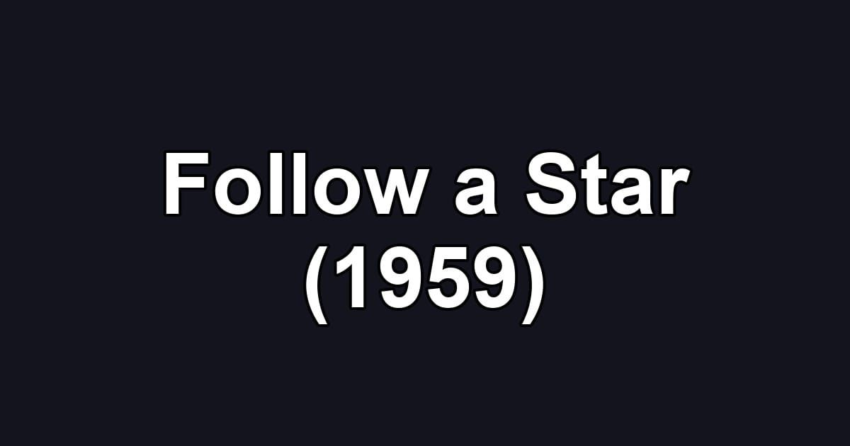 Follow a Star (1959)