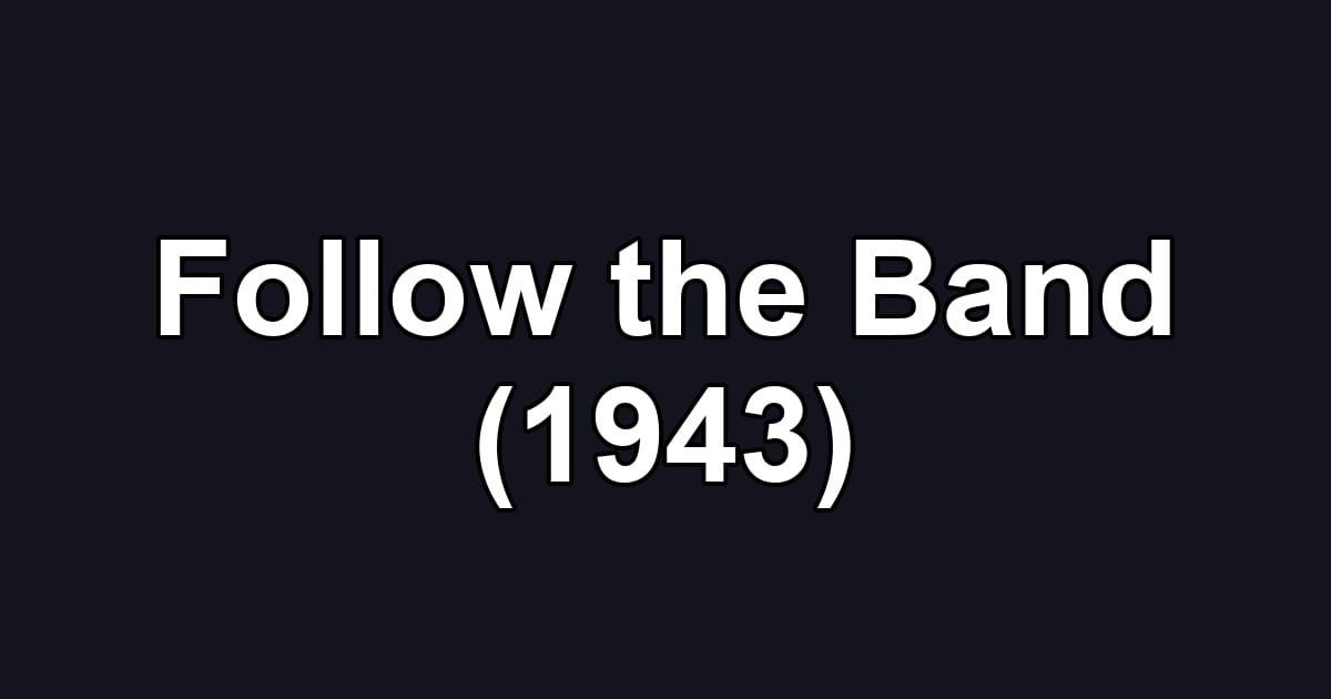 Follow the Band (1943)