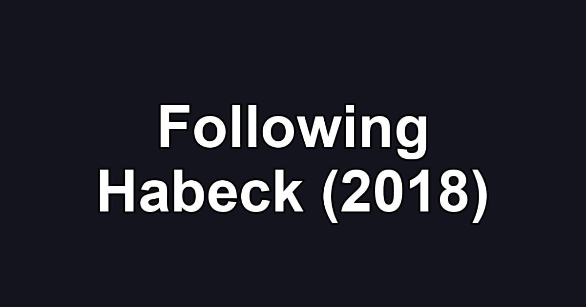 Following Habeck (2018)