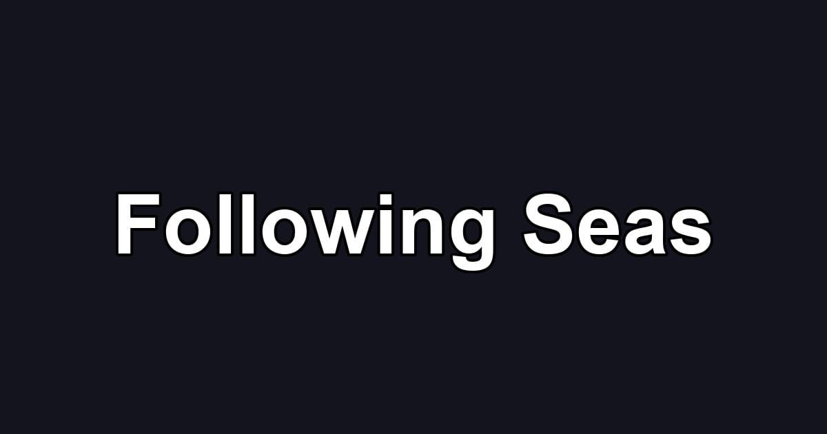 Following Seas