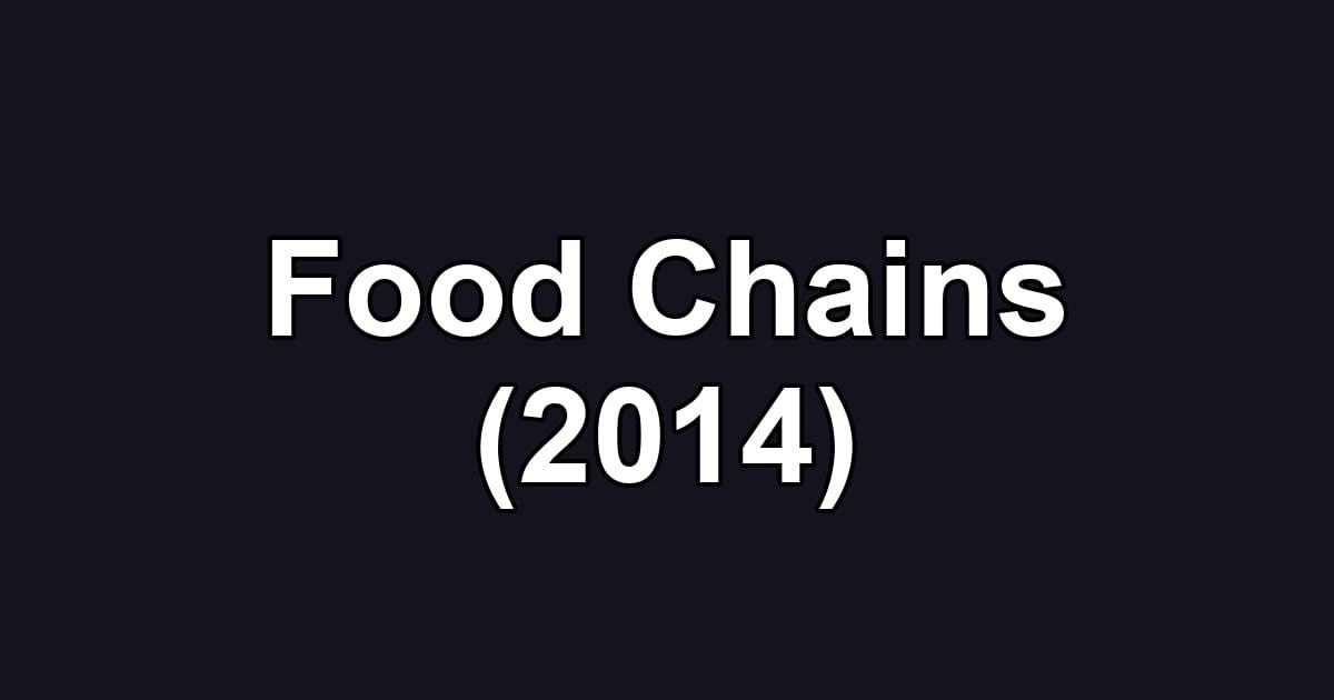 Food Chains (2014)