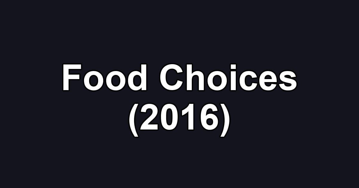 Food Choices (2016)