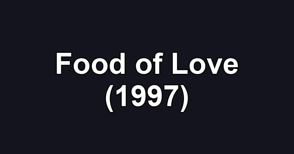 Food of Love (1997)