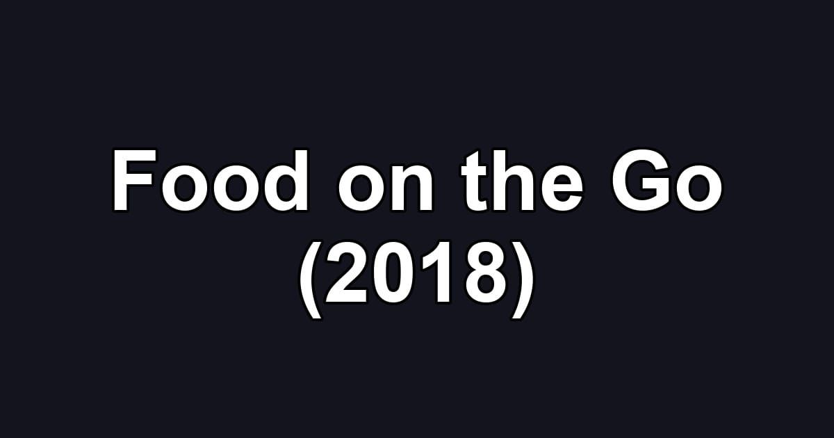 Food on the Go (2018)
