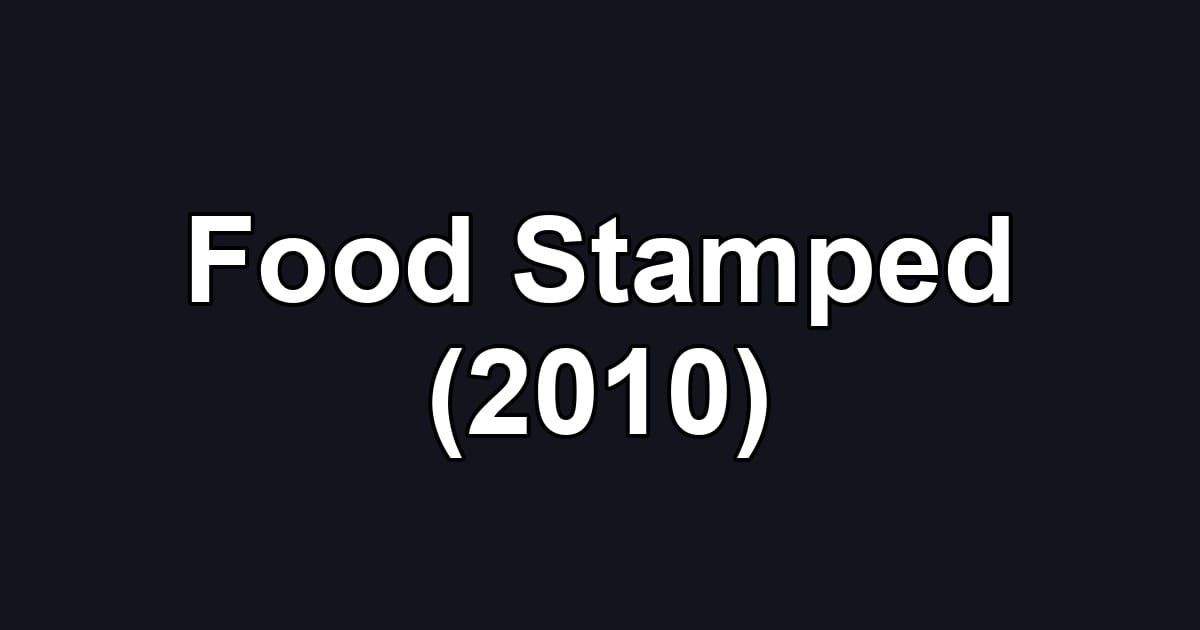 Food Stamped (2010)