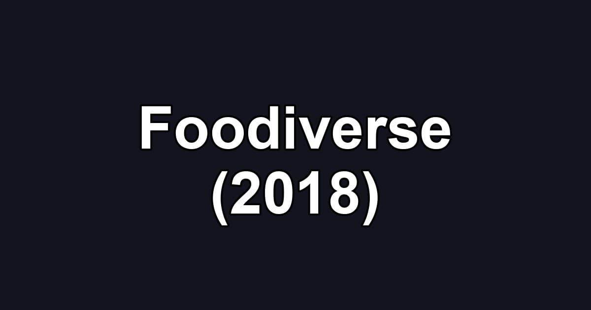 Foodiverse (2018)
