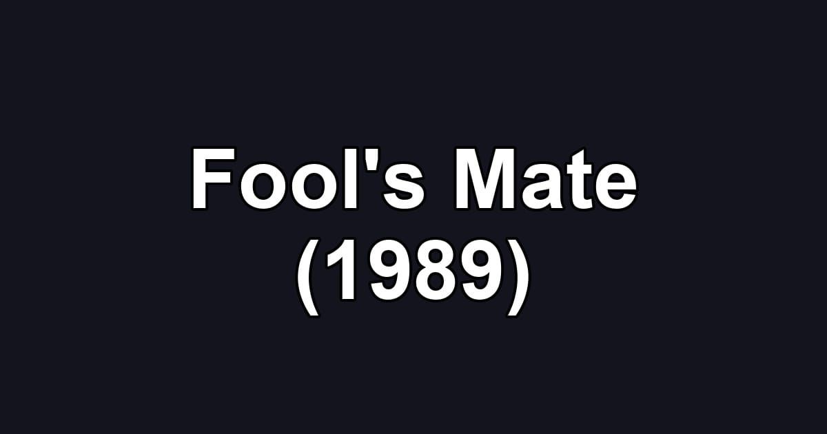 Fool's Mate (1989)
