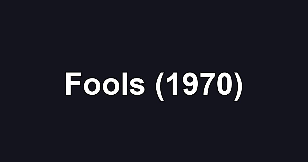 Fools (1970)