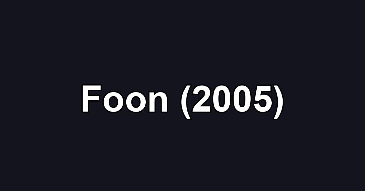 Foon (2005)