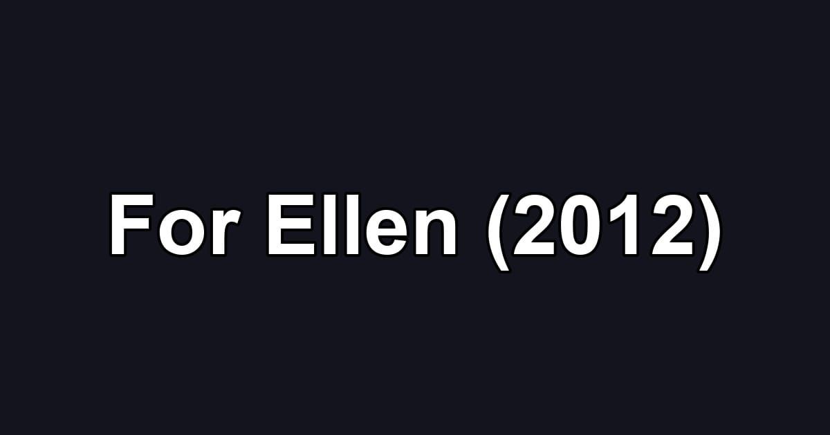 For Ellen (2012)
