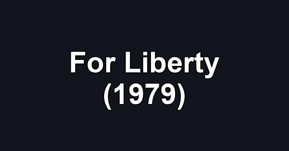 For Liberty (1979)