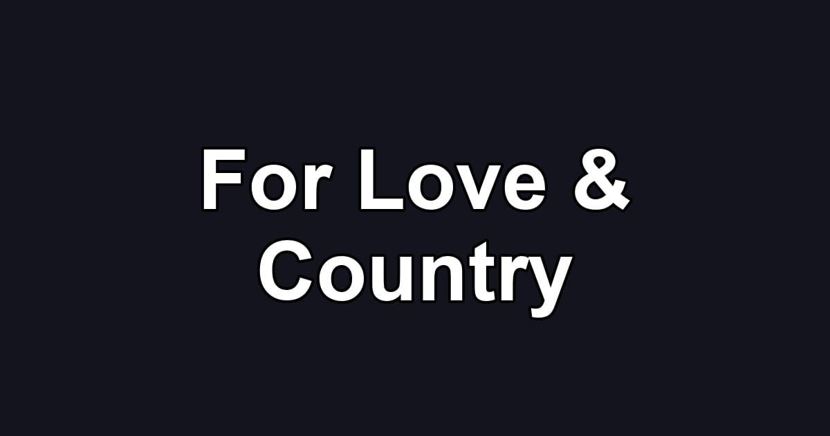 For Love & Country