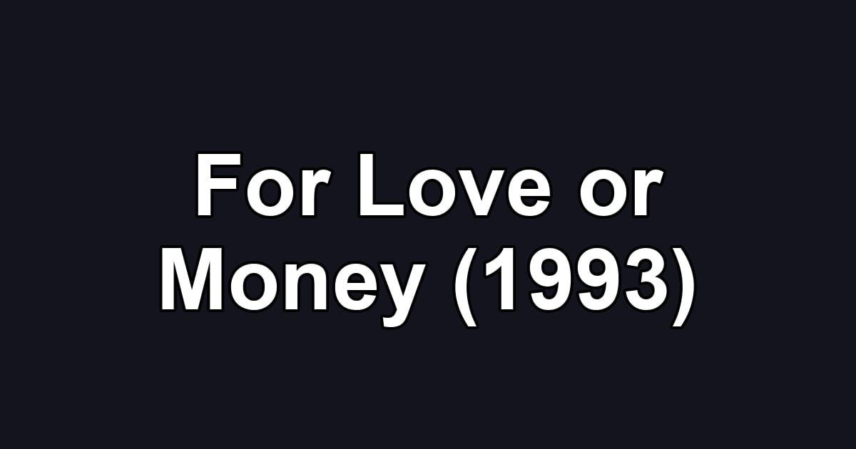 For Love or Money (1993)