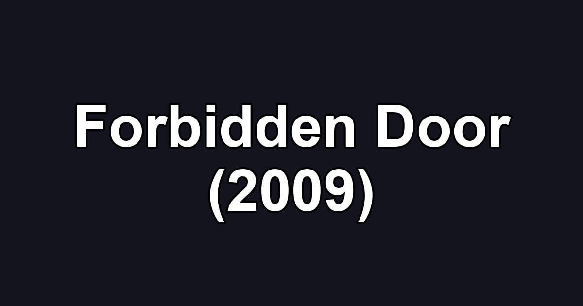 Forbidden Door (2009)