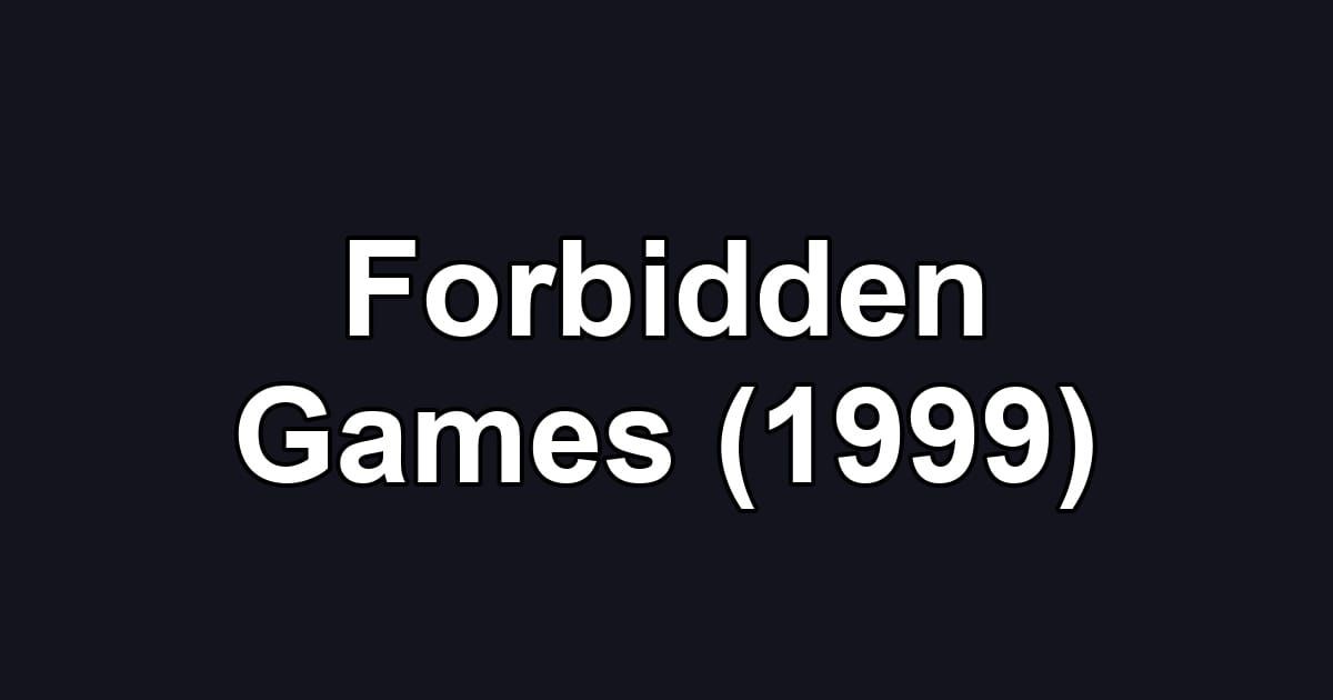 Forbidden Games (1999)