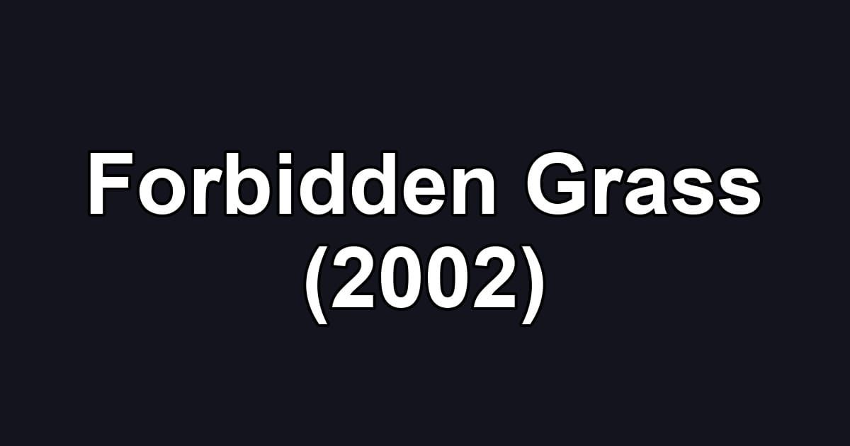 Forbidden Grass (2002)