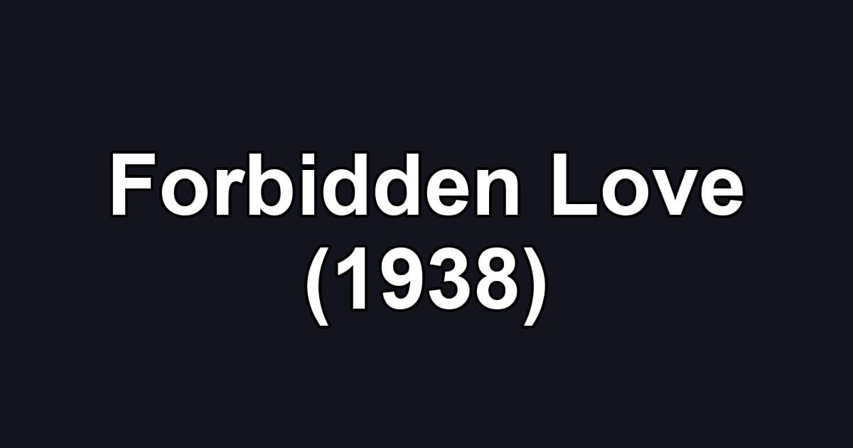 Forbidden Love (1938)