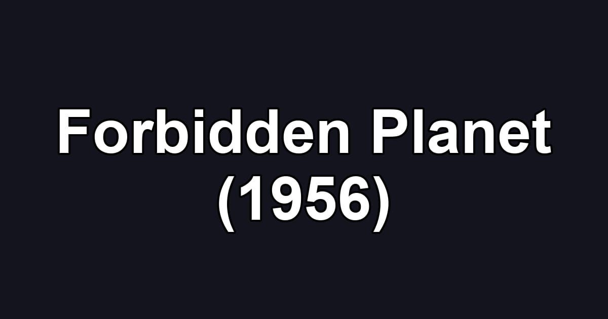 Forbidden Planet (1956)