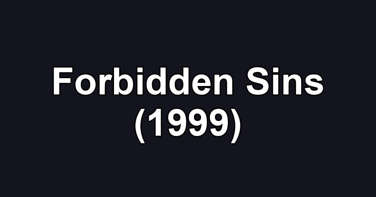 Forbidden Sins (1999)