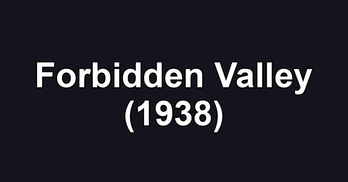 Forbidden Valley (1938)