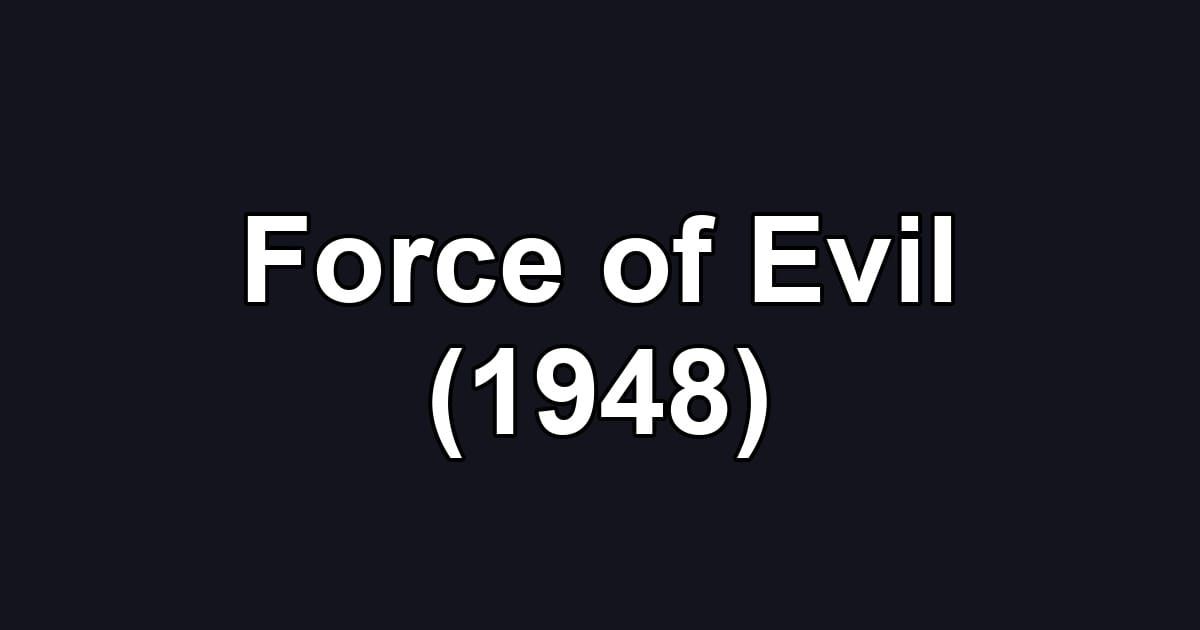 Force of Evil (1948)