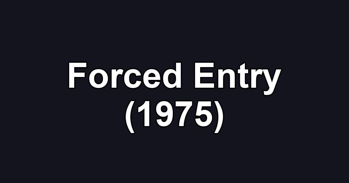 Forced Entry (1975)