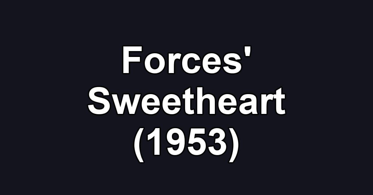 Forces' Sweetheart (1953)