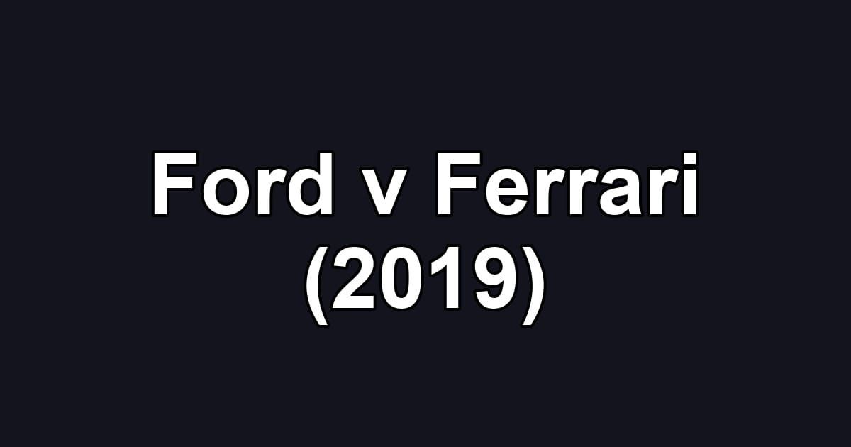 Ford v Ferrari (2019)