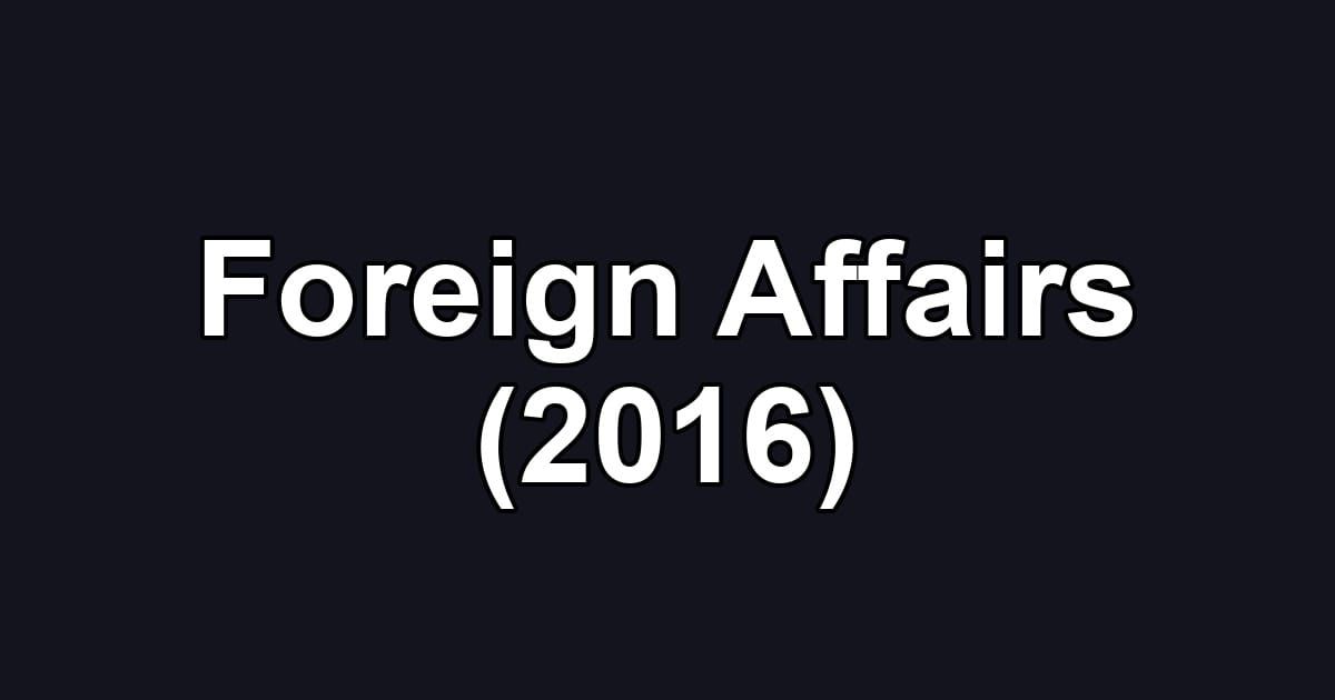 Foreign Affairs (2016)