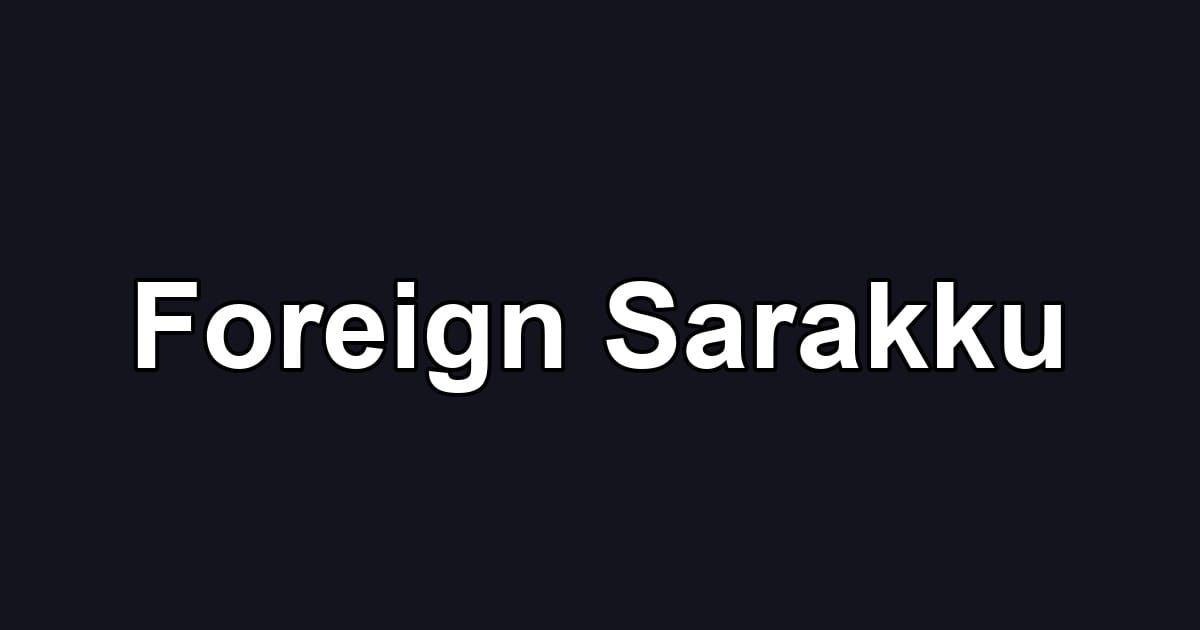 Foreign Sarakku