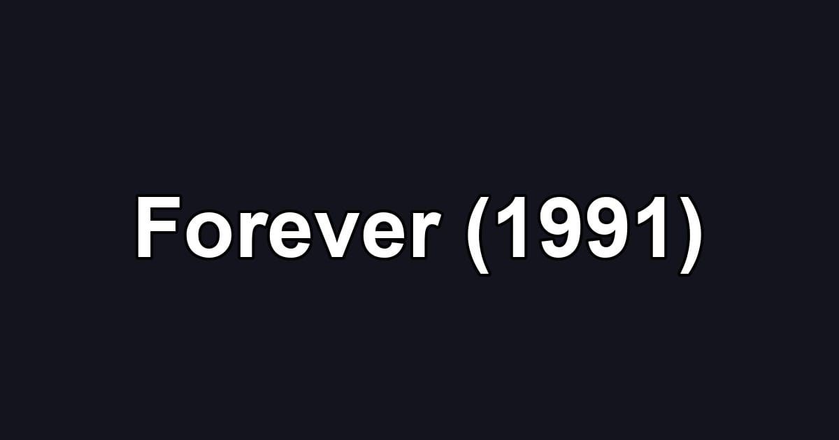 Forever (1991)