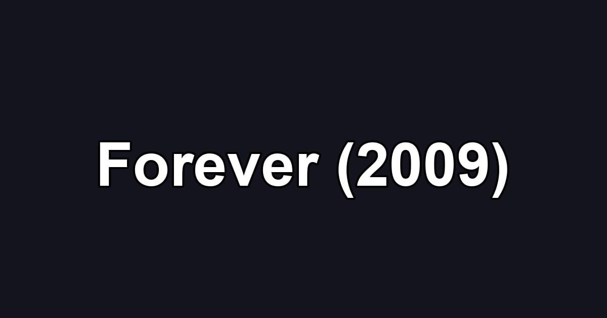 Forever (2009)