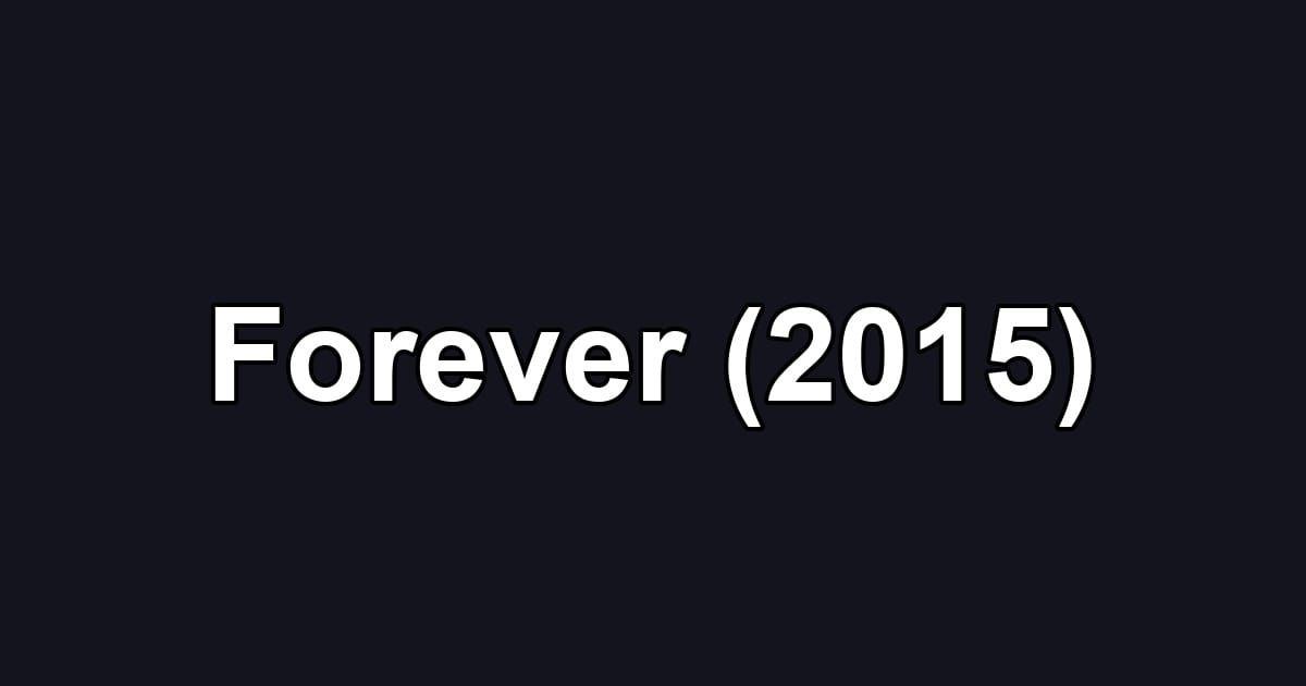 Forever (2015)