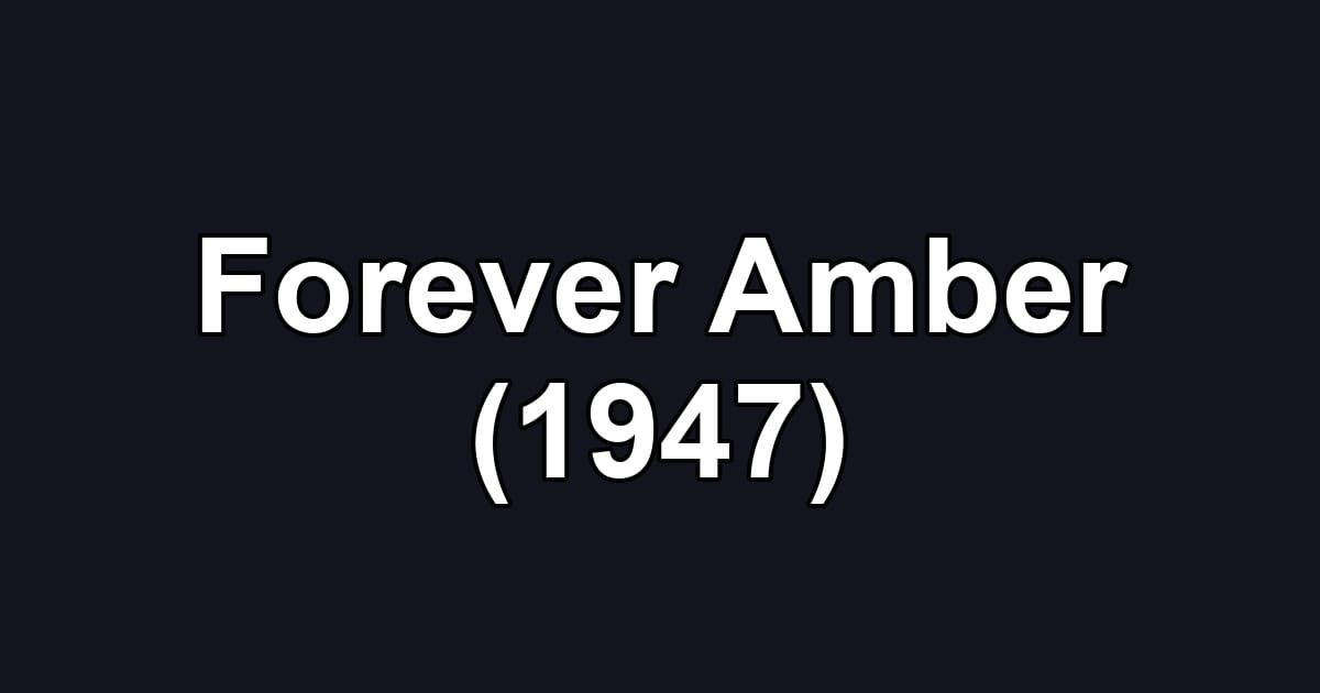 Forever Amber (1947)