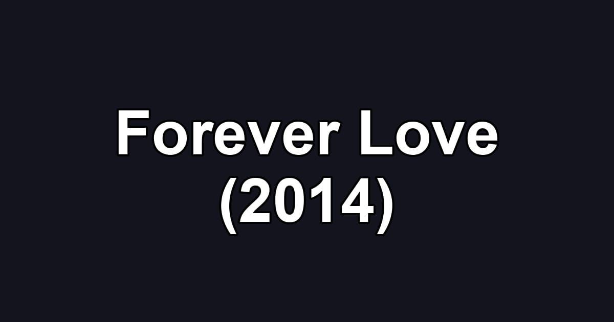 Forever Love (2014)