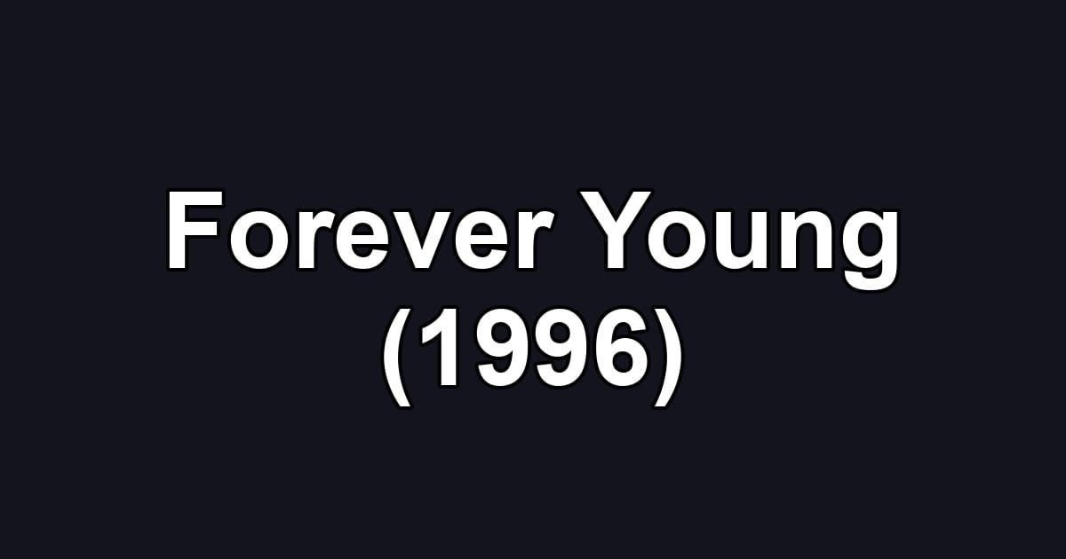 Forever Young (1996)
