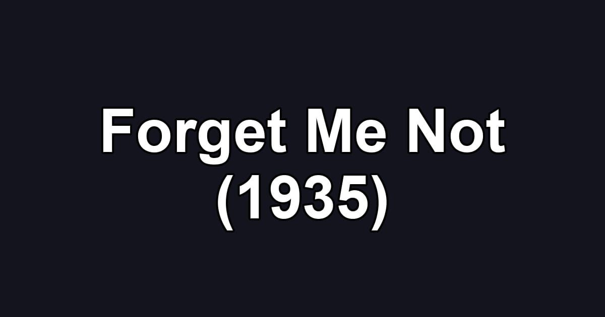 Forget Me Not (1935)