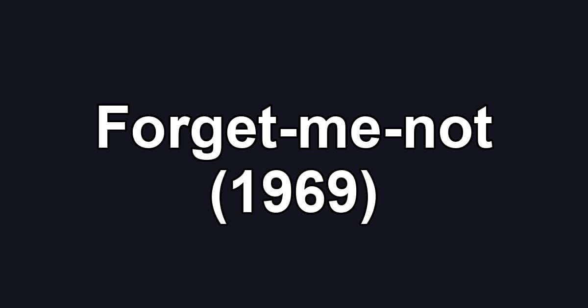 Forget-me-not (1969)